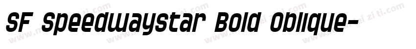 SF Speedwaystar Bold Oblique字体转换